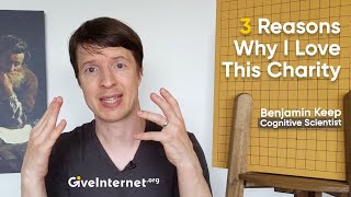 3 Reasons Why Cognitive Scientist Benjamin Keep Supports GiveInternetorg [upl. by Ecilahc]