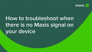 How to troubleshoot when there is no Maxis signal on your device [upl. by Ramhaj609]