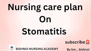 Nursing care plan on Stomatitis casestudy exam ncp msn practical college life books new [upl. by Grati]