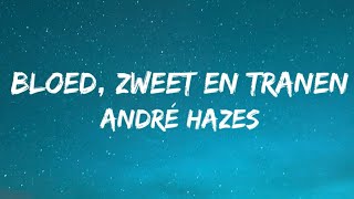 Bloed Zweet amp Tranen Andre Hazes SongtekstLyrics [upl. by Berky]