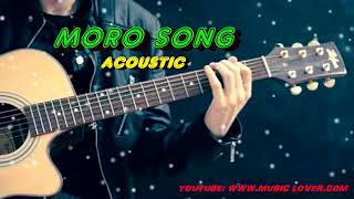 Moro song acoustic nonstop [upl. by Anirrehs]