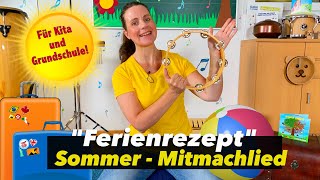 Sommer  Kinderlied  quotFerienrezeptquot  Simone Ludwig  KITA amp Grundschule  Floh im Ohr TV [upl. by Doley]