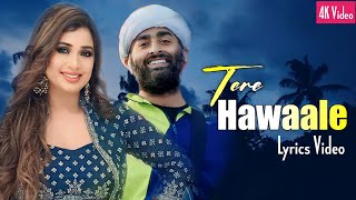 Arijit Singh Tere Hawaale Duet  Shreya Ghoshal  Pritam Amitabh Bhattacharya [upl. by Aday783]