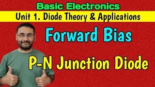 Forward Bias P N Junction Diode Diode theory amp applications Basic Electronics [upl. by Rutherfurd]