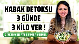 Kabak Detoksu ile Zayıfla  3 Günde 3 Kilo Ver  Diyetisyen Ayşe Tuğba Şengel [upl. by Sioux]