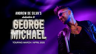 ANDREW DE SILVAS DEDICATION TO GEORGE MICHAEL [upl. by Brosine315]