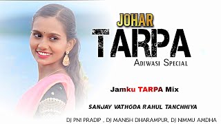 JOHAR TARPA 2024 । ADIWASI SPECIAL । DJ SANJAY VATHODA । DJ PN1 PRADIP । DJ RAHUL TANCHHIYA [upl. by Niel]