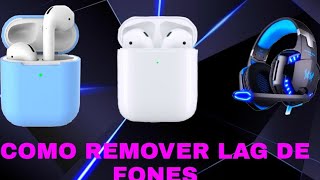 💥COMO REMOVER LAG DE FONES BLUETOOTH 🎗️ [upl. by Koo657]