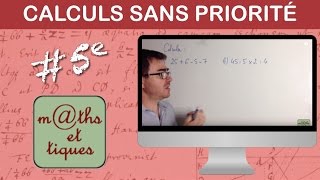 Effectuer des calculs sans priorité  Cinquième [upl. by Dinse371]