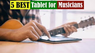 Best Tablet For Musicians of 2024 Updated [upl. by Blakely]