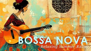 Mellow Bossa Nova Melody  247 Latin Jazz Instrumentals for Relaxation  Summer Jazz [upl. by Hildagard]