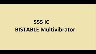 555 IC as Bistable Multivibrator [upl. by Vale]