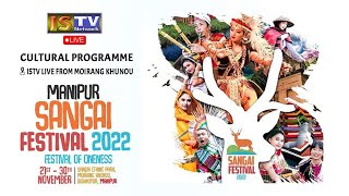 SANGAI FESTIVAL 2022  ISTV LIVE FROM MOIRANG KHUNOU  DAY  8 [upl. by Nylirrehs]