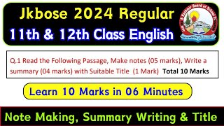 Make Notes  Write Summary with Suitable Title 10 Marks 11th amp 12th Class English Jkbose [upl. by Eelinnej684]