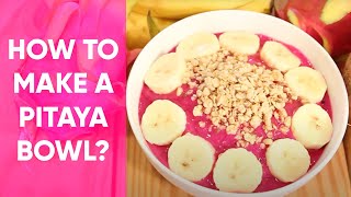 How to Make a Pitaya Bowl [upl. by Lipsey]