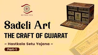 Sadeli Art  the Craft of Gujarat  Hastkala Setu Yojana [upl. by Yrtnej]