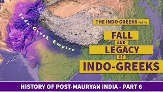 The Fall amp Legacy of IndoGreeks  Episode 6 History of PostMauryan India The IndoGreek Empire [upl. by Ynafets]