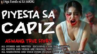 PIYESTA SA CAPIZ  Kwentong Aswang  True Story [upl. by Ogg]