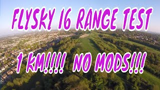 FLYSKY I6 RANGE TEST  1 KM RANGE FLYSKY I6 X6B RECEIVER NO MODS [upl. by Fonzie]