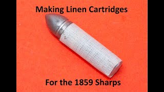 Making Linen Cartridges for the 1859 Sharps [upl. by Caro784]