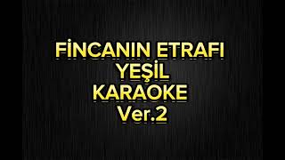 Fincanın etrafı yeşil  Karaoke Sol [upl. by Llednyl]