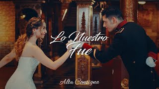 Alta Consigna  Lo Nuestro Fue Official Video [upl. by Duax443]