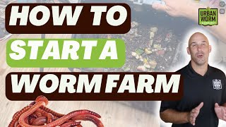 Start A Worm Farm The Right Way Step By Step Video Guide [upl. by Ahsille615]