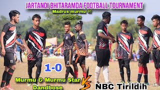 Murmu and Murmu fc Dandbose 🆚 NBC Tirildih  Jartandi amp Bhitaramda football tournament 2023 [upl. by Airemahs647]