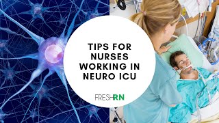 Tips for Nurses Working in the Neuro ICU [upl. by Ettedranreb]