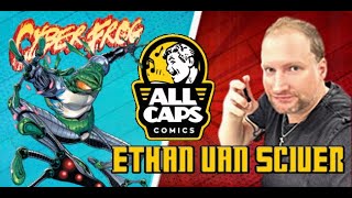 CyberFrog to DC Comics Exclusive Interview with Ethan Van Sciver of ComicArtistPro Secrets [upl. by Monti]