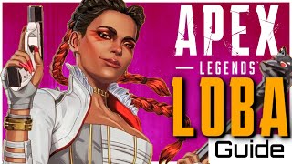 Apex Legends  The Ultimate Guide to Loba  Tips amp Tricks to Become Competitive [upl. by Eneleahs]