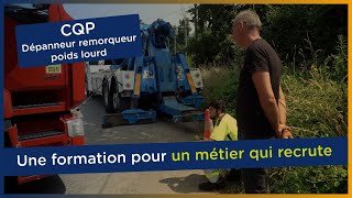 CQP dépanneur remorqueur poids lourd Formation pour métier recherché [upl. by Noir]