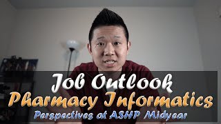 Current Job Outlook for Pharmacy Informatics  ASHP Midyear Perspectives [upl. by Idroj]