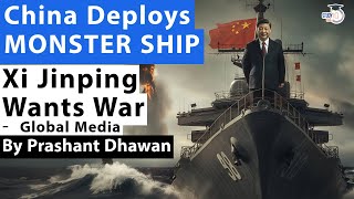 China Deploys MONSTER SHIP  Xi Jinping Wants War  Impact on India Explained  By Prashant Dhawan [upl. by Ericksen]