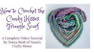 Candy Kisses Triangle Scarf Crochet Pattern Tutorial [upl. by Yelnek42]