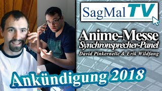 SagMalTV  AnimeMesse 2018 Ankündigung SynchronPanel [upl. by Repinuj188]