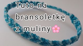 Tutorial na bransoletkę  bransoletka z muliny DIY wzór jodełka [upl. by Kraul347]