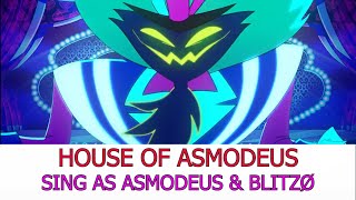 Sing As Asmodeus amp Blitzø  House Of Asmodeus From Helluva Boss [upl. by Lawton]