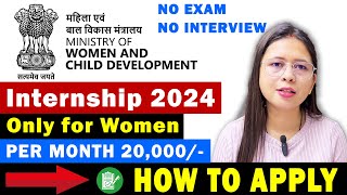 ministry of women and child Development internship for women stiped  20k  No Exam No Interview [upl. by Nilyak]