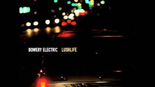 Bowery Electric  Soul City [upl. by Bunder254]