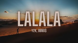 Y2K bbno  Lalala Lyrics  Lyric Video Letra [upl. by Kaye]