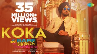 Koka  Diljit Dosanjh  Sargun Mehta  Babe Bhangra Paunde Ne  Avvy Sra  Latest Punjabi Song [upl. by Amery]