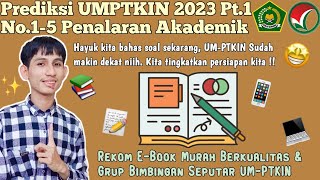 PREDIKSI UMPTKIN 2023 PT1 N15 PENALARAN AKADEMIK POTENSI KOGNITIF SeputarUMPTKIN Asyraf Falikh [upl. by Thill]