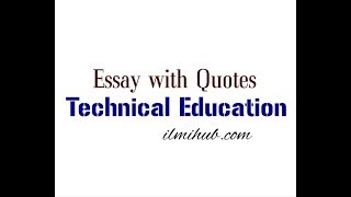 Essay on Technical Education with Quotations [upl. by Anitsahs]