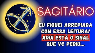 SAGITÁRIO♐ FIQUEI ARREPIADA COM ESSA LEITURA AQUI ESTÁ O SINAL QUE VC PEDIU [upl. by Anyr]