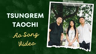 Tsungrem Taochi I Ao Video Song II Gods Grace II Bendang Imchen Official [upl. by Aciruam]