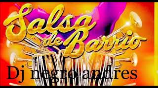 SALSA DE BARRIO VOL 5 CALI DJ NEGRO ANDRES [upl. by Reiss]