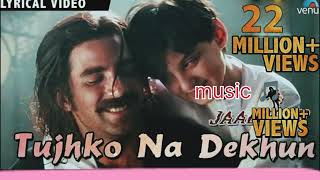 tujhko na dekhun full audio song with Lyrics l Jaanwar l Akshay Kumar Karishma kapoor l [upl. by Nirag]