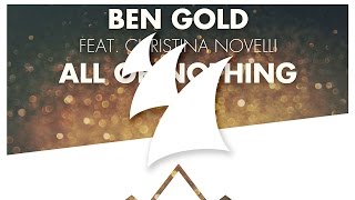 Ben Gold feat Christina Novelli  All Or Nothing Radio Edit [upl. by Asirem]