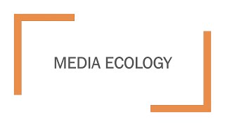 Media Ecology [upl. by Cece418]